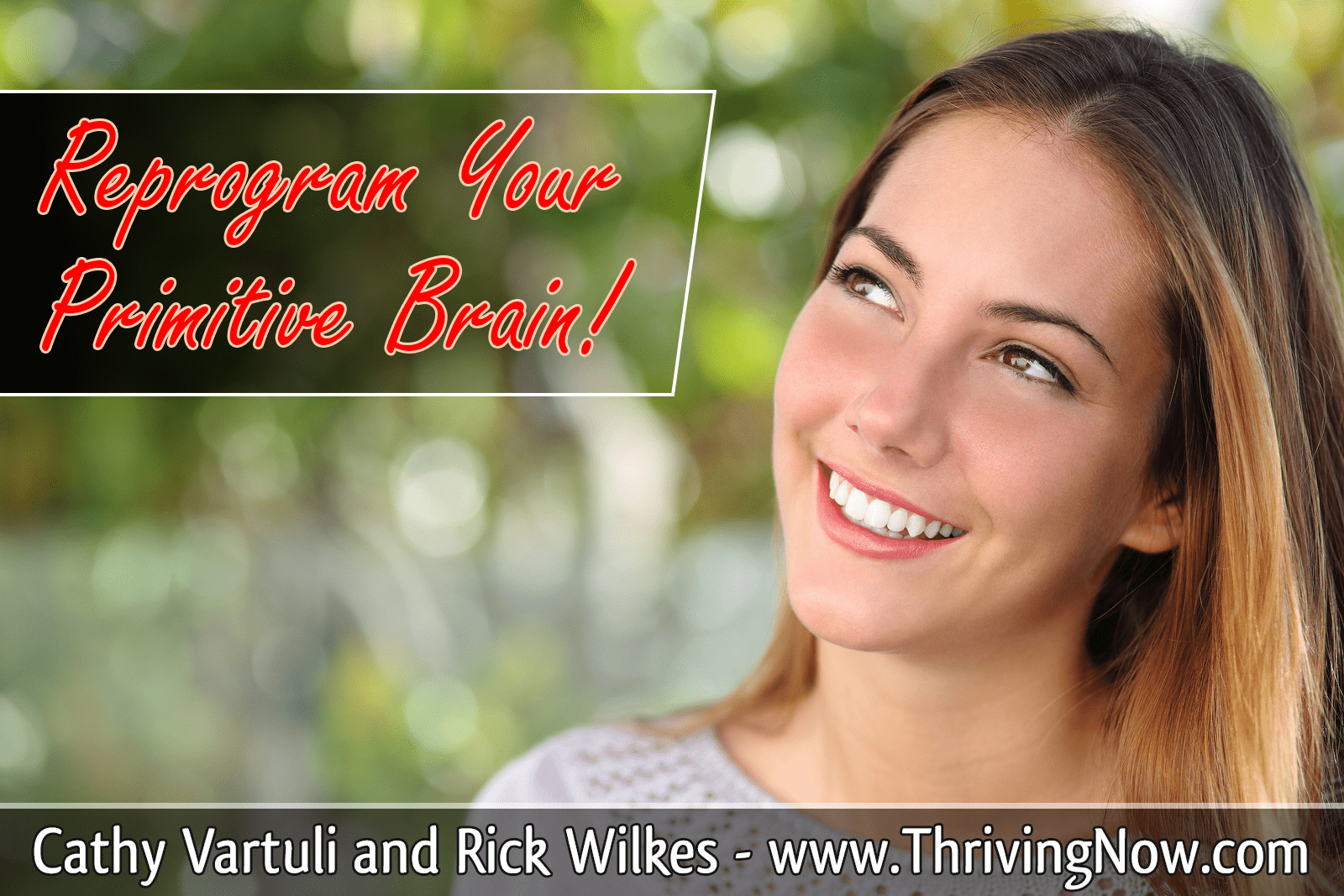 Reprogram your primitive brain 4