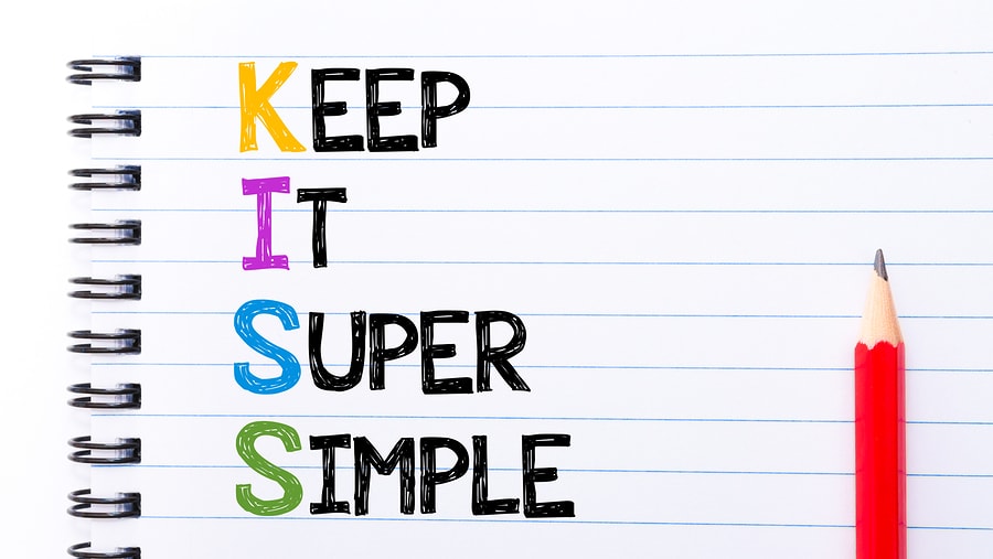 When to KISS – Keep It Super Simple